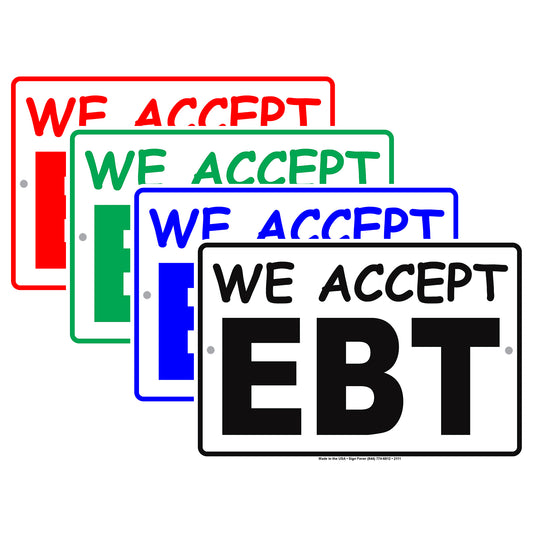 We Accept Ebt Food Stamps Snap Benefits Caution Alert Notice Aluminum