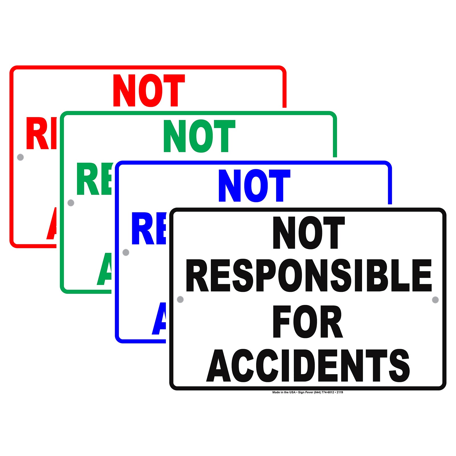 Not Responsible For Accidents Courtesy Caution Alert Warning Notice Aluminum