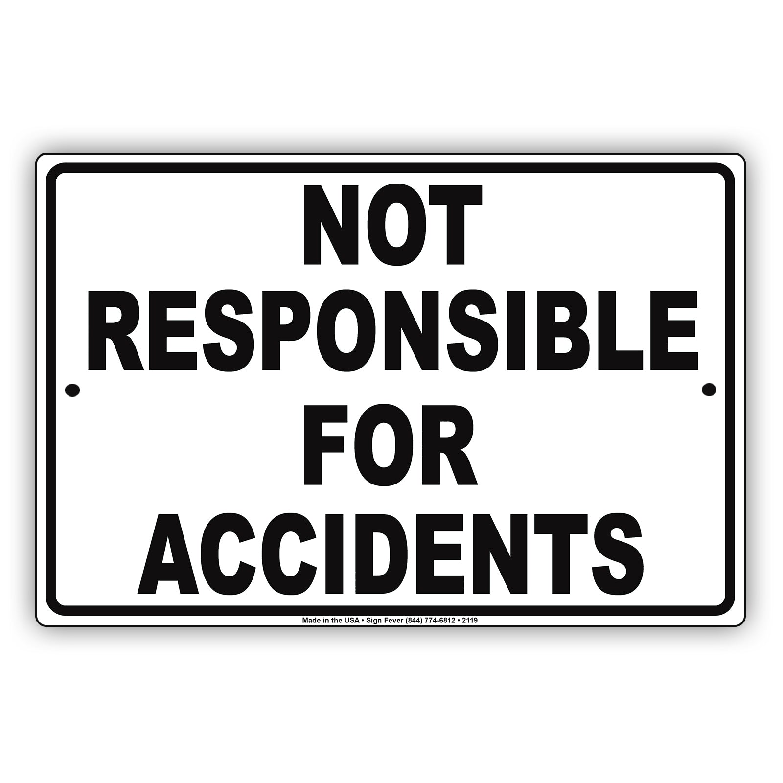 Not Responsible For Accidents Sign