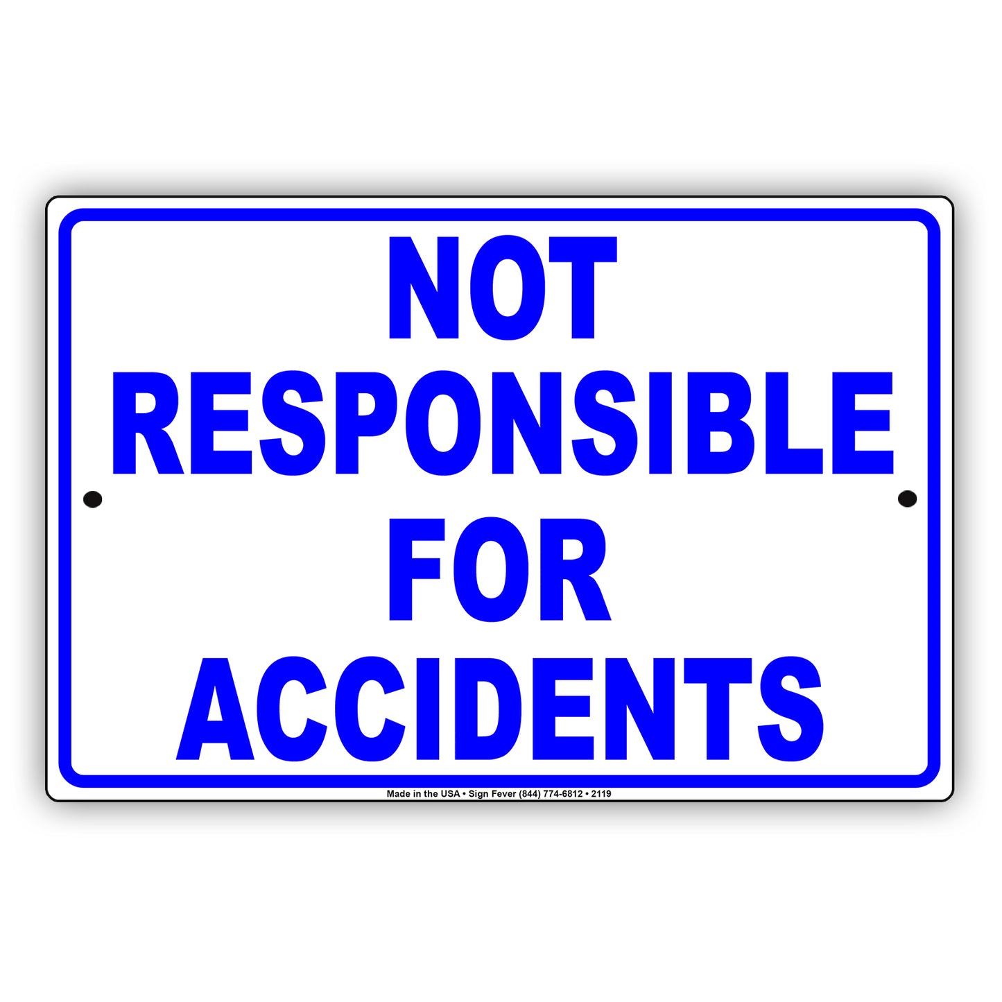 Not Responsible For Accidents Sign
