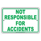 Not Responsible For Accidents Sign