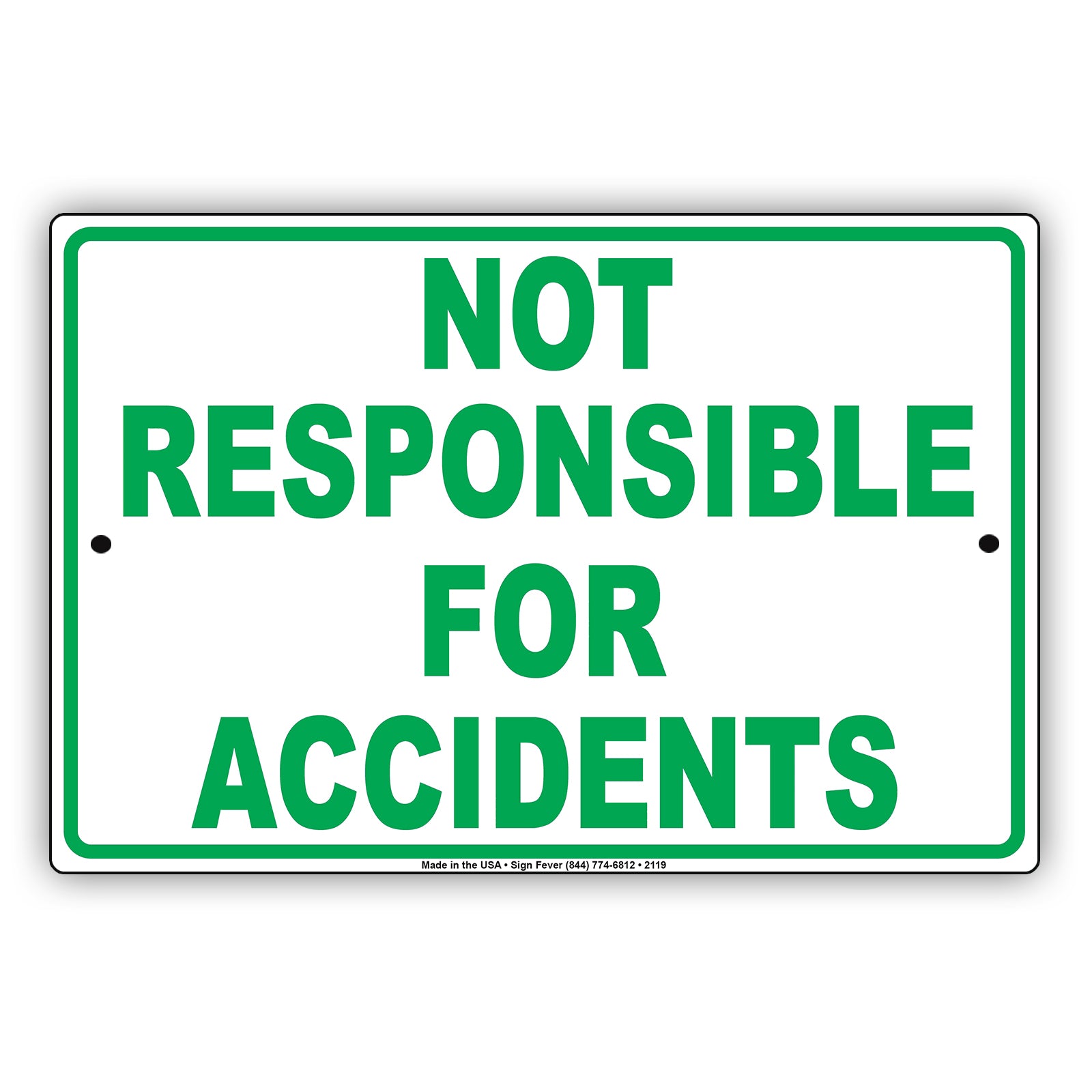 Not Responsible For Accidents Sign