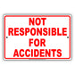 Not Responsible For Accidents Sign