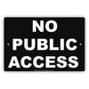 No Public Access Secure Restriction Aluminum Metal Sign Plate