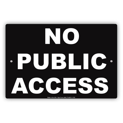 No Public Access Secure Restriction Aluminum Metal Sign Plate