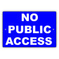 No Public Access Secure Restriction Aluminum Metal Sign Plate