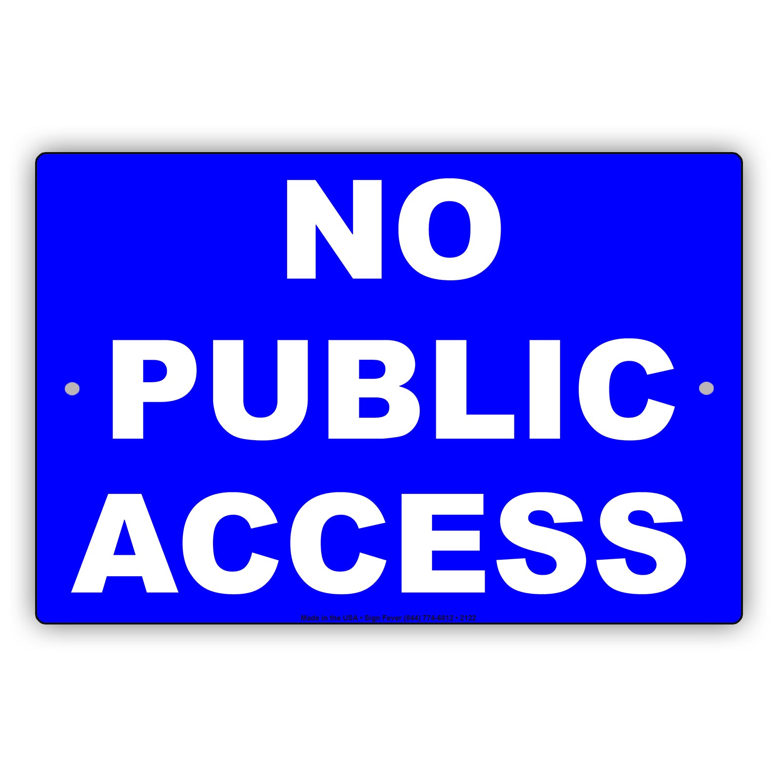 No Public Access Secure Restriction Aluminum Metal Sign Plate