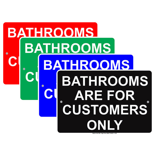 Bathrooms Are For Customers Only Toilet Information Caution Alert Warning Notice Aluminum
