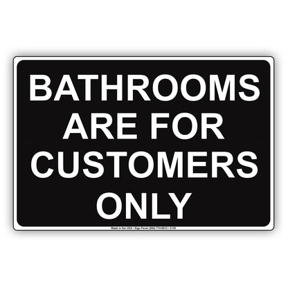Bathrooms Are For Customers Only Toilet Information Caution Alert Warning Notice Aluminum