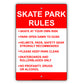 Skate Park Rules Risk Open Safety Clean Profanity Drugs Alcohol Sign