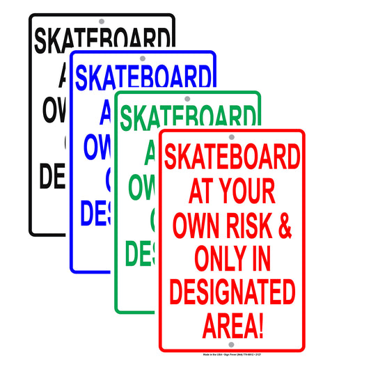 Skateboard At Your Own Risk & Only In Designated Area! Restriction Caution Warning Aluminum