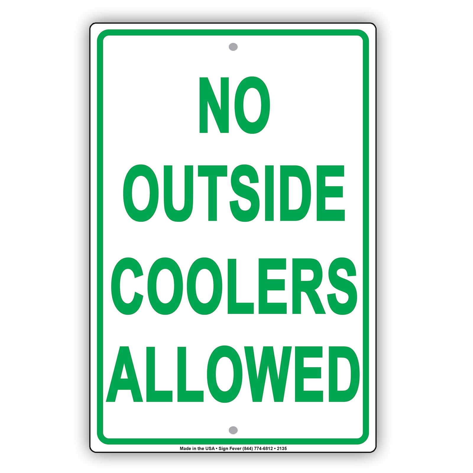 No Outside Coolers Allowed Food And Beverages Restriction Alert Caution Warning Notice Aluminum