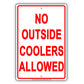 No Outside Coolers Allowed Food And Beverages Restriction Alert Caution Warning Notice Aluminum