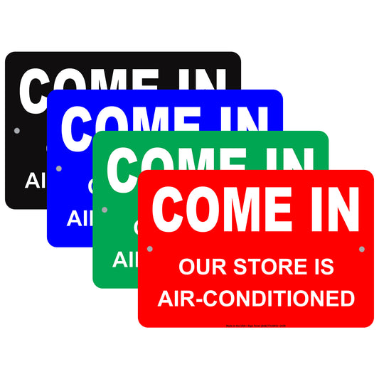 Come In Our Store Is Air Conditioned Marketing Humor Jokes Funny Warning Notice Aluminum