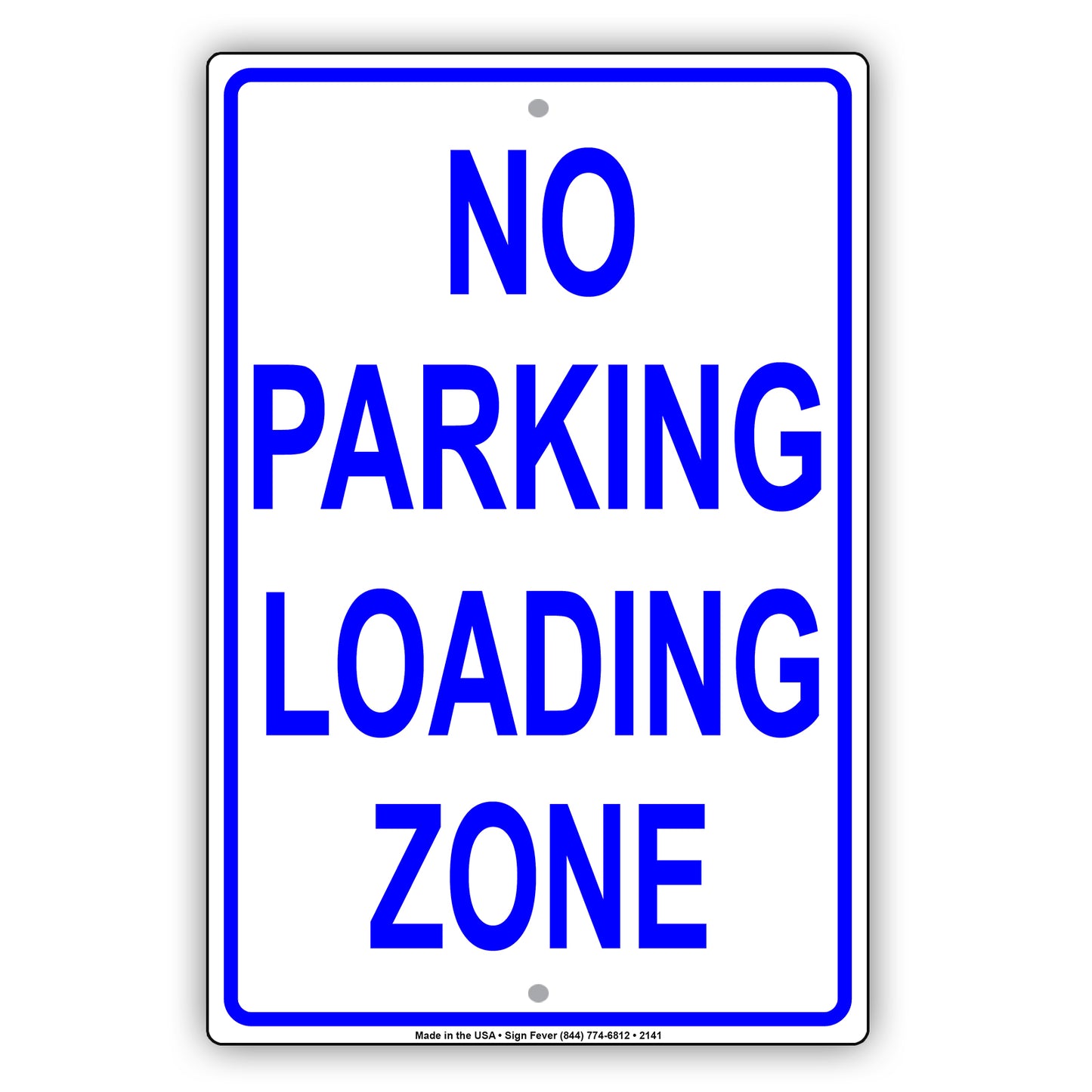 No Parking Loading Zone Sign
