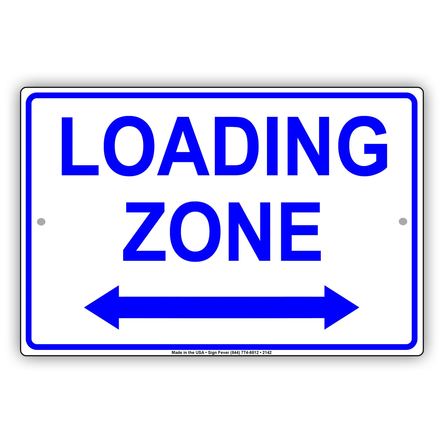 Loading Zone Here Do Not Block Restriction Alert Caution Warning Notice Aluminum