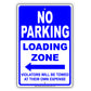 No Parking Loading Zone Violators Will Be Towed At Their Own Expense