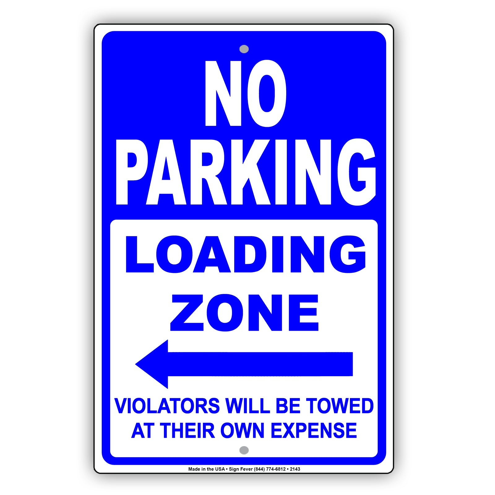 No Parking Loading Zone Violators Will Be Towed At Their Own Expense