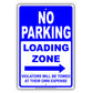 No Parking Loading Zone Violators Will Be Towed At Their Own Expense