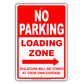 No Parking Loading Zone Violators Will Be Towed At Their Own Expense