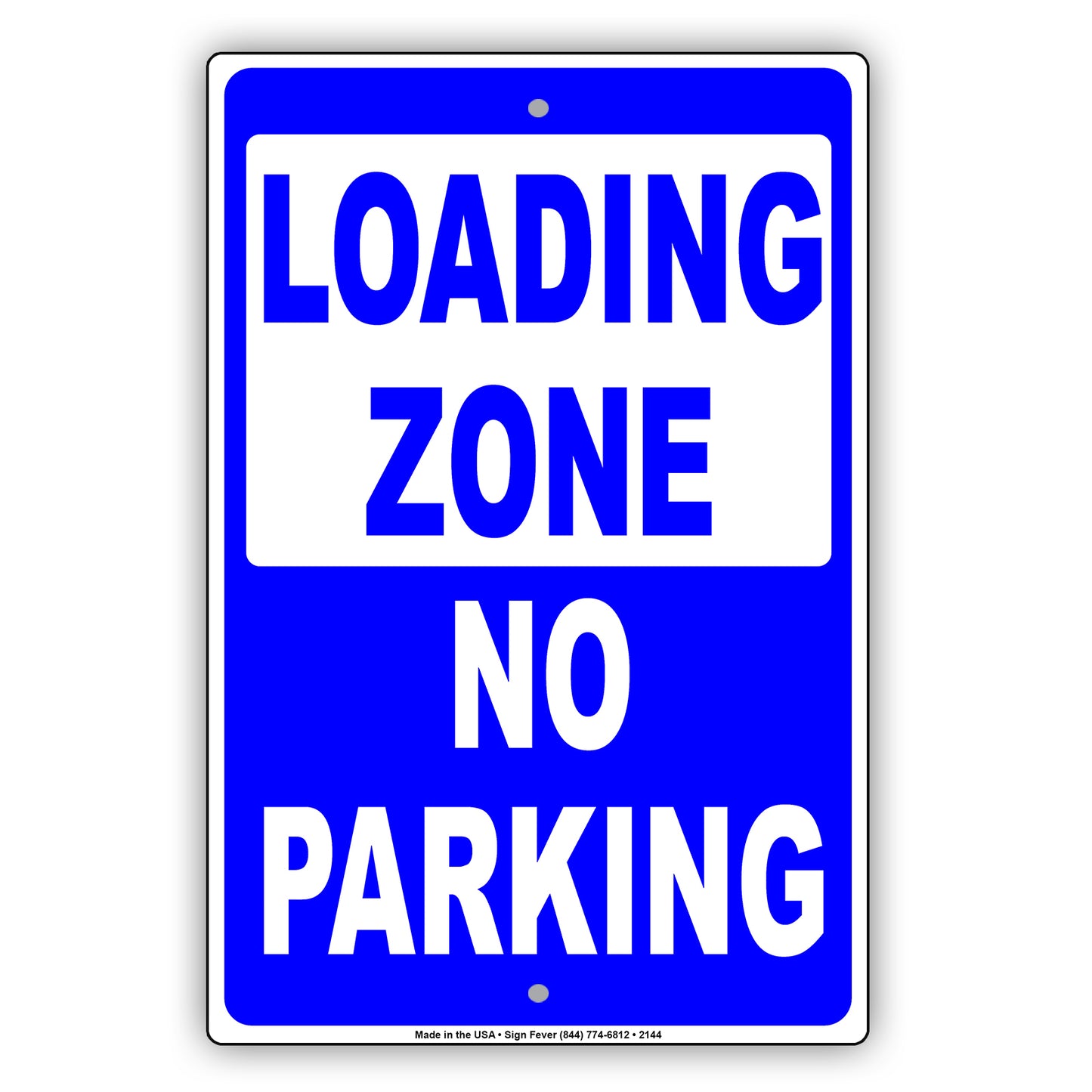Loading Zone No Parking No Blocking Reserved Caution Warning Notice Aluminum