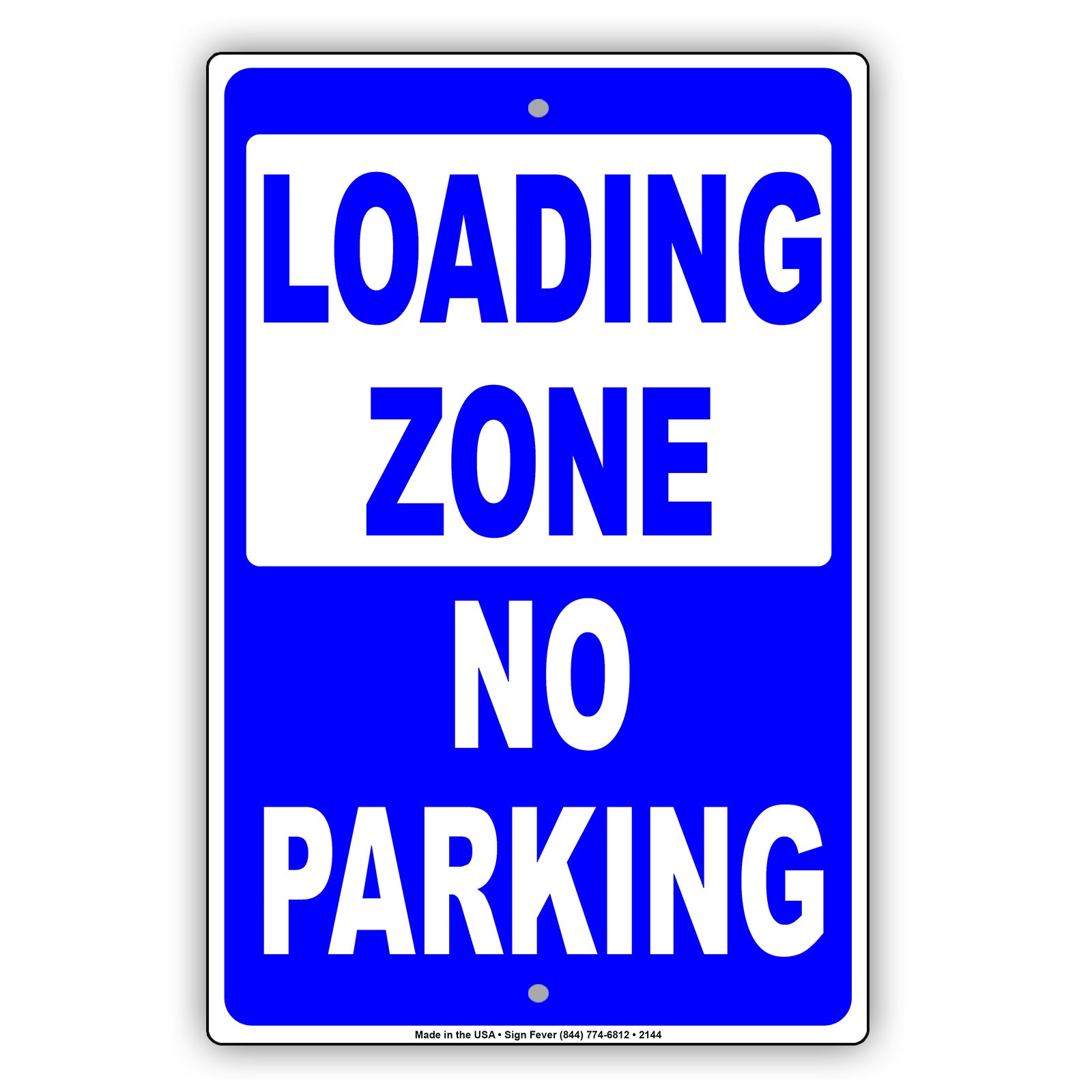 Loading Zone No Parking No Blocking Reserved Caution Warning Notice Aluminum