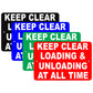 Keep Clear Loading & Unloading At All Time Restriction Alert Caution Warning Notice Aluminum
