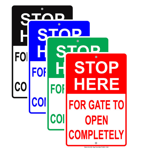 Stop Here For Gate To Open Completely Safety Alert Warning Notice Aluminum
