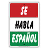 Se Habla Espanol Aluminum Metal Sign Plate