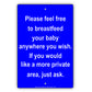 Please Feel Free To Breastfeed Your Baby Anywhere You Wish If You Would Like A More Private Area Just Ask Sign