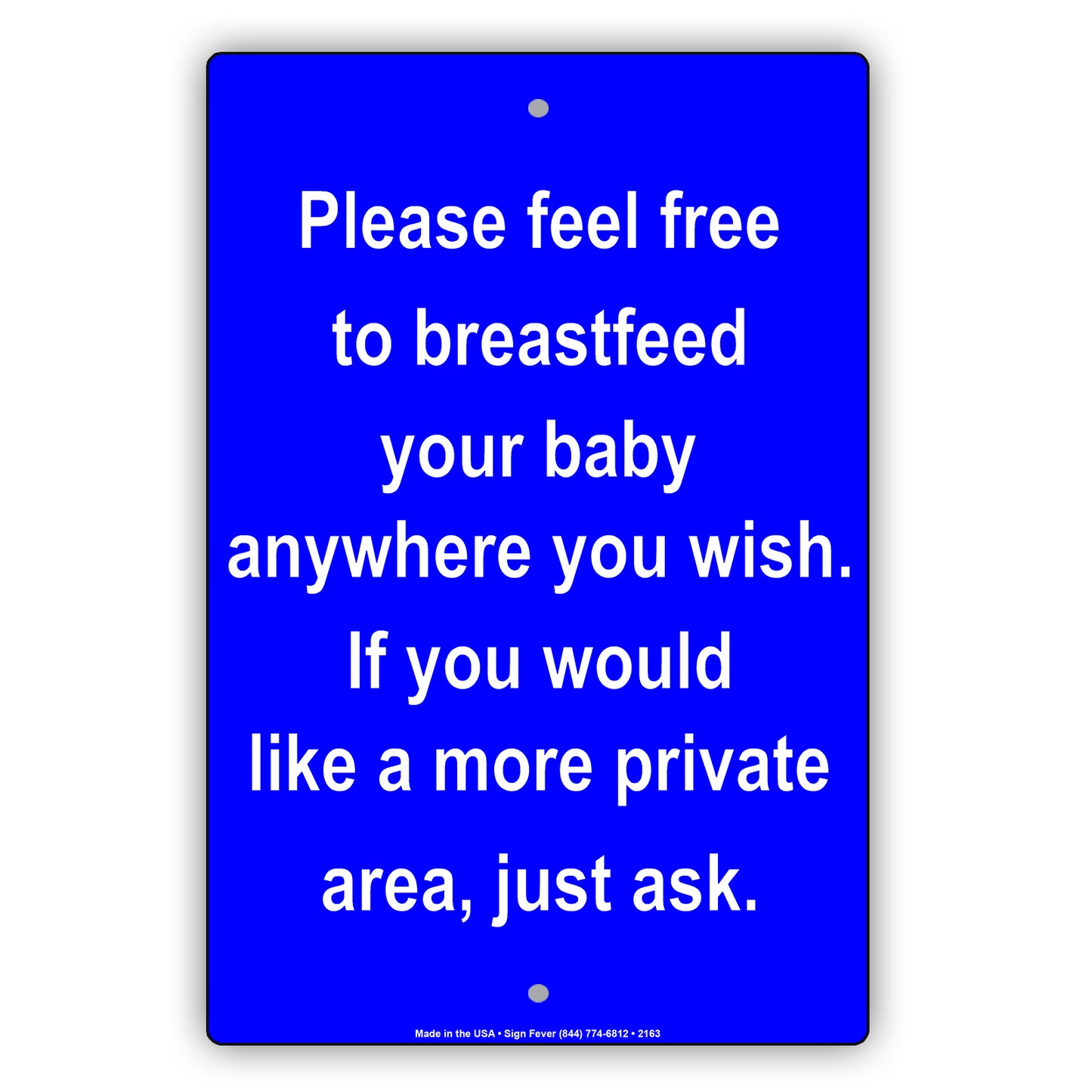 Please Feel Free To Breastfeed Your Baby Anywhere You Wish If You Would Like A More Private Area Just Ask Sign
