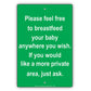 Please Feel Free To Breastfeed Your Baby Anywhere You Wish If You Would Like A More Private Area Just Ask Sign