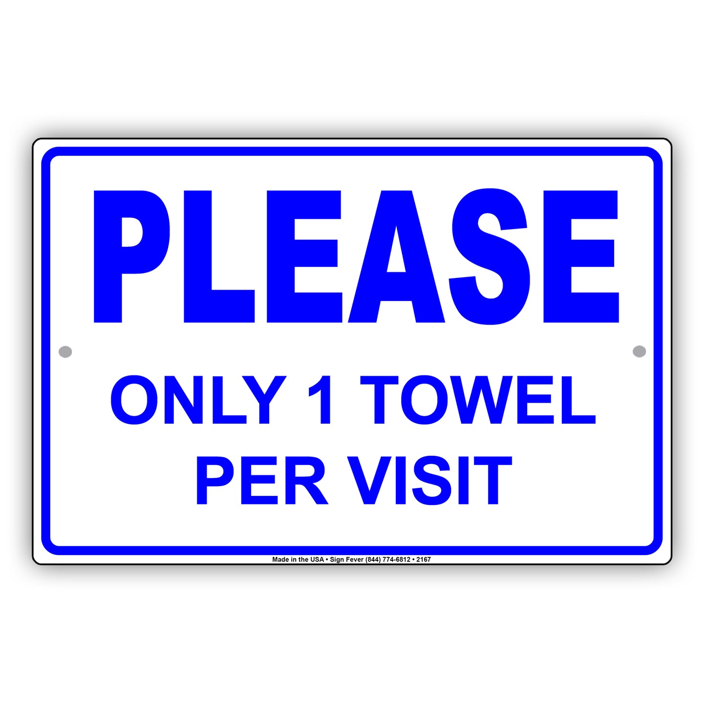 Please Only 1 Towel Per Visit Sign