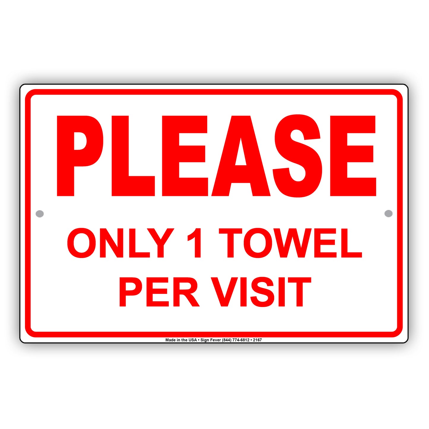 Please Only 1 Towel Per Visit Sign