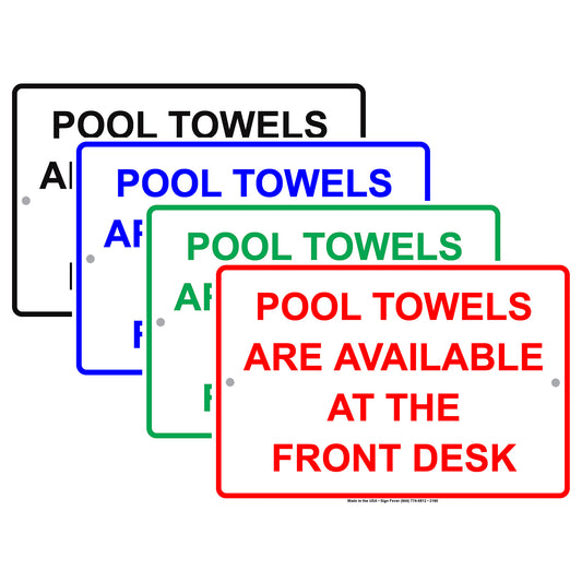 Pool Towels Are Available At The Front Desk Informational Alert Caution Notice Aluminum