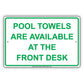 Pool Towels Are Available At The Front Desk Informational Alert Caution Notice Aluminum