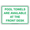 Pool Towels Are Available At The Front Desk Informational Alert Caution Notice Aluminum