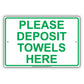 Please Deposit Towels Here Sign