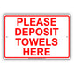 Please Deposit Towels Here Sign