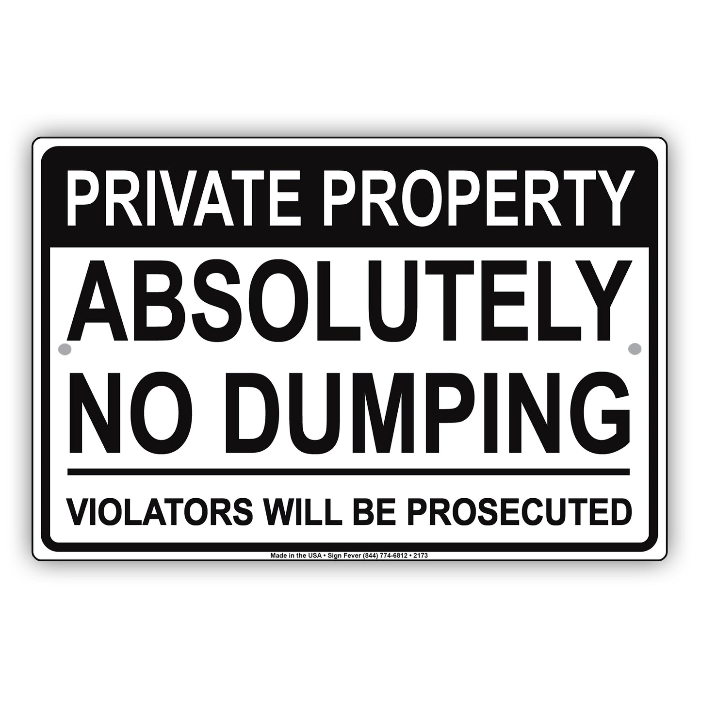 Private Property Absolutely No Dumping Violators Will Be Prosecuted Sign