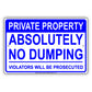 Private Property Absolutely No Dumping Violators Will Be Prosecuted Sign