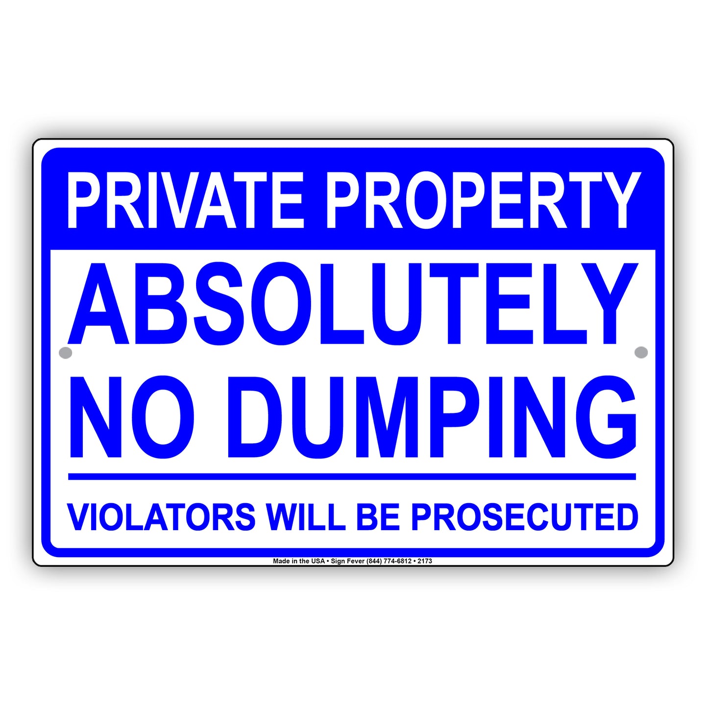 Private Property Absolutely No Dumping Violators Will Be Prosecuted Sign