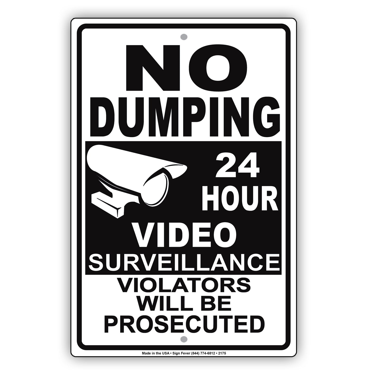 No Dumping 24 Hour Surveillance Violators Will Be Prosecuted Sign