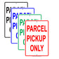Parcel Pickup Only Delivery Shipping Notification Alert Caution Warning Notice Aluminum