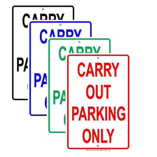Carry Out To Go Take Out Parking Only Reserved Alert Caution Warning Notice Aluminum