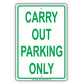 Carry Out To Go Take Out Parking Only Reserved Alert Caution Warning Notice Aluminum