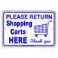 Please Return Shopping Carts Here Thank You With Graphic Courtesy Grocery Alert Caution Aluminum