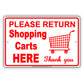 Please Return Shopping Carts Here Thank You With Graphic Courtesy Grocery Alert Caution Aluminum
