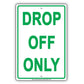 Drop Off Only No Parking Driving Restriction Alert Caution Warning Notice Aluminum