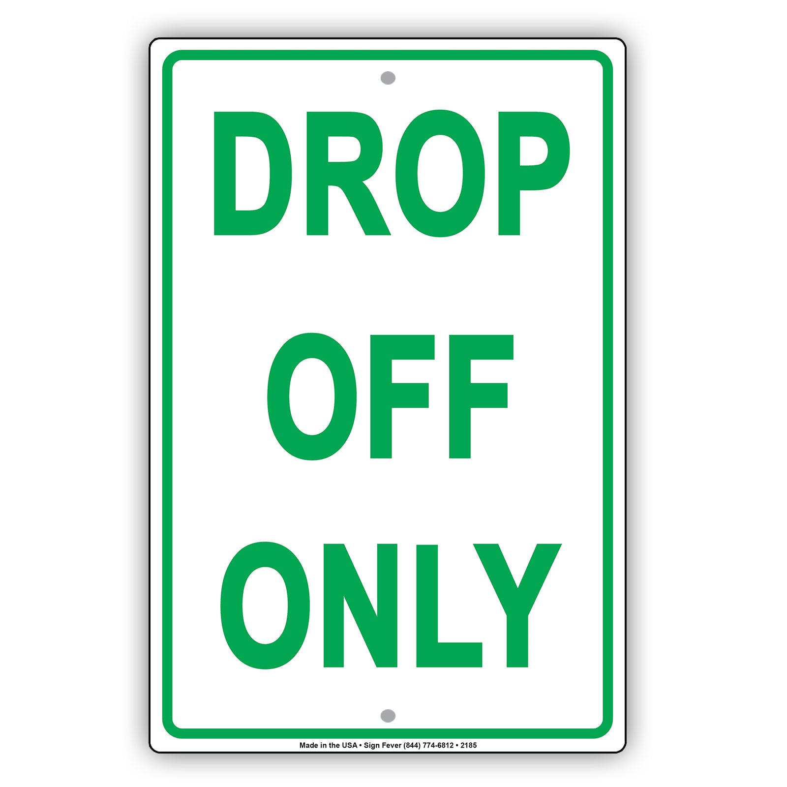 Drop Off Only No Parking Driving Restriction Alert Caution Warning Notice Aluminum